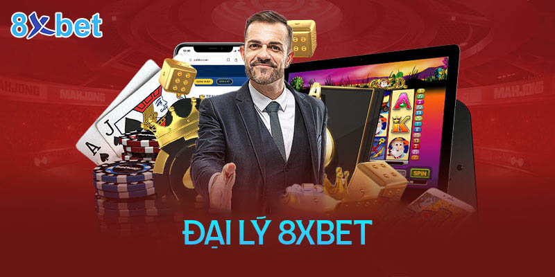 Đại lý 8xbet – Cơ hội kiếm thu nhập cực khủng không giới hạn 2 Đại lý 8xbet – Cơ hội kiếm thu nhập cực khủng không giới hạn
