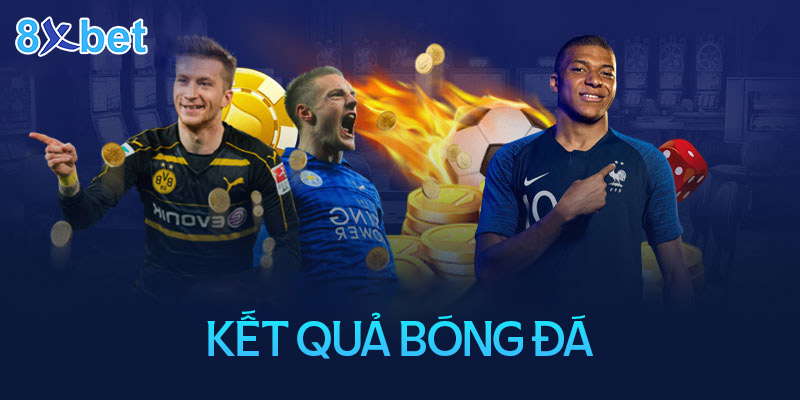 Kết quả bóng đá – KQBD hôm nay NHA, Lali ga, C1, Việt Nam 10 Kết quả bóng đá – KQBD hôm nay NHA, Lali ga, C1, Việt Nam