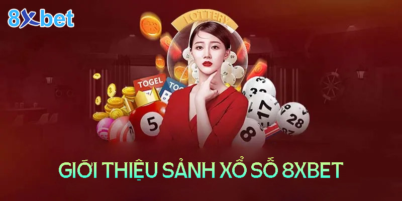 8xbet Life - Trải nghiệm xổ số xanh chính nhất Việt Nam 2 Tổng quan về sảnh cược xổ số 8XBet Life