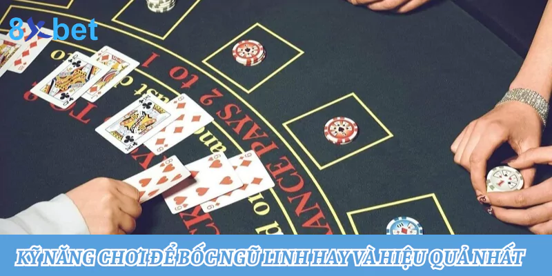 Ngũ linh là gì? Thuật ngữ nổi bật trong game bài xì dách 3 Kỹ năng chơi để bốc Ngũ linh hay và hiệu quả nhất